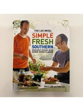 The Lee Bros Simple Fresh Southern Cookbook Hard Cover First Edition